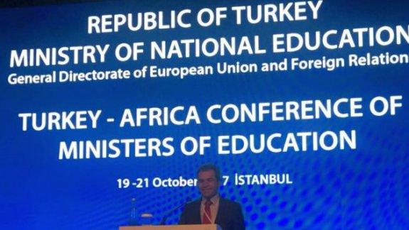 Genel Müdürümüz Sayın Osman Nuri GÜLAY, İstanbulda düzenlenen Afrika Eğitim Bakanları Konferansına katıldı